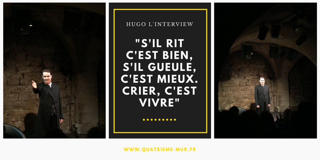 hugo l'interview critique avis blog théâtre essaion paris victor hugo Yves-Pol Denielou