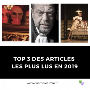 top blog quatrième mur 2019 blog théâtre culture paris pièces de théâtre critique avis